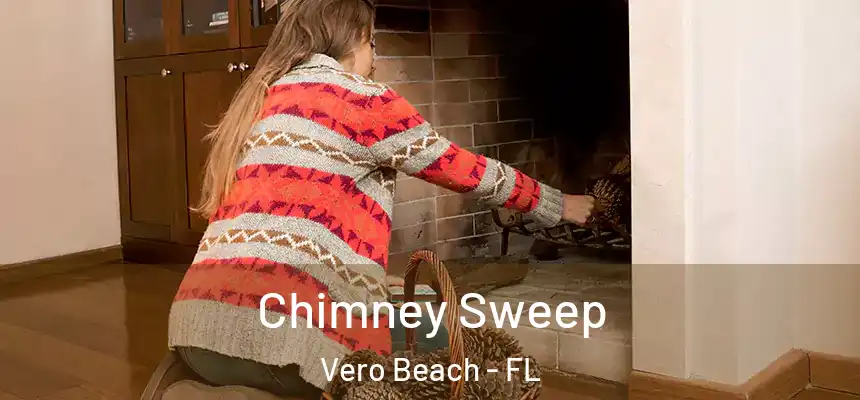  Chimney Sweep Vero Beach - FL